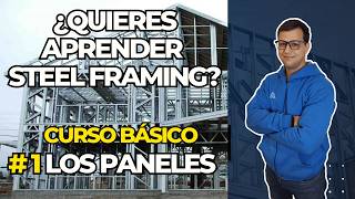 ¿Cómo construir con Steel Framing  Curso básico Gratis  1 Los Paneles [upl. by Cointon]