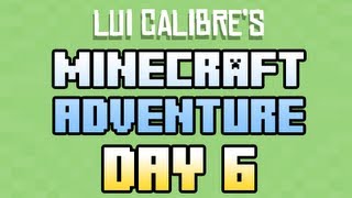 Luis Minecraft Adventure Day 6  Now with Mini Ladd [upl. by Eilama]