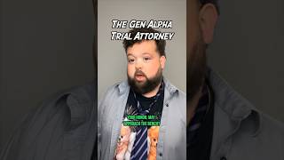 The Gen Alpha 20102025 Trial Attorney comedy [upl. by Pride183]