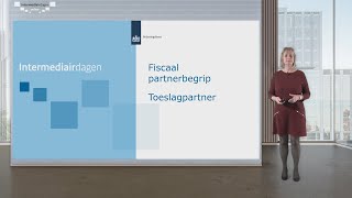 Intermediairdagen 20182019 Inkomstenbelasting  Fiscaal partner begrip  Toeslagpartner [upl. by Ennaed892]