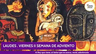 LAUDES  VIERNES II SEMANA DE ADVIENTO [upl. by Etneciv648]