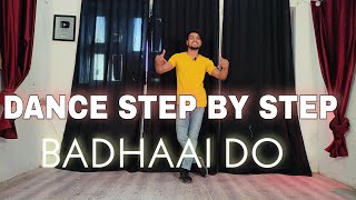 Badhaai Do  Tittle Track  Step By Step  Dance Tutorial [upl. by Anesusa]