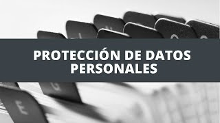 El derecho a la Protección de Datos Personales [upl. by Nidya]