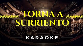 Torna a Surriento  Ernesto de Curtis  Karaoke Tenor [upl. by Etka]