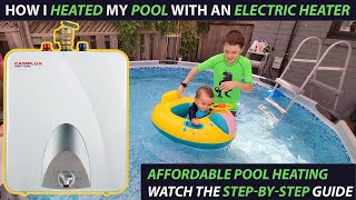 How to Heat Above Ground Pool Cheap Using Mini Tank Electric Water Heater Above Ground Pool Heater [upl. by Elohcim245]