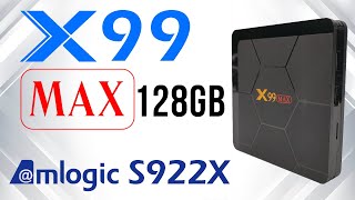 X99 Max Amlogix S922X 128GB Android 9 4K TV Box [upl. by Lebbie]