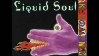 Liquid Soul No Cent [upl. by Carbo]