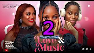 LOVE AND MUSIC 2  Latest Nigerian Nollywood movie  IMMACULATE OKWUCH TREASURE UCHE ODINAKA NGENE [upl. by Lorita]