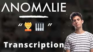 Anomalie  💆🎹 Transcription [upl. by Molton]