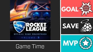 Game Time RLOSTVolume2  Player Anthem Showcase  Goal EpicSave MVP [upl. by Ttoile]