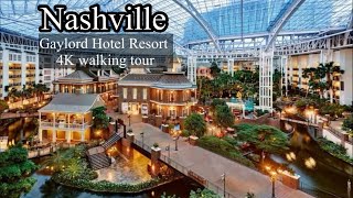 NASHVILLE GAYLORD HOTEL 4K HD WALKING TOUR [upl. by Lytle]