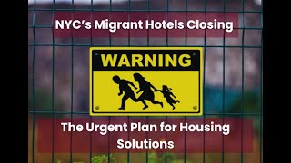 NYC’s Migrant Hotels Closing The Urgent Plan for Housing Solutions [upl. by Anitnauq]