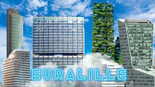 EURALILLE  Les plus hautes tours du 3ème quartier daffaires de France [upl. by Reiner]