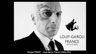 🐺 MUSIQUE 02  MORGAN PRIEST  LOUPGAROU FRANCE WOLVE MIX 2024 [upl. by Evoy324]