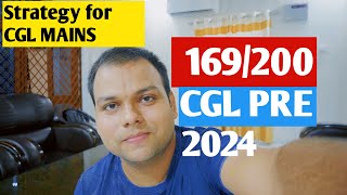 How I Scored 169200 In SSC CGL PRE 2024  strategy for CGL MAINS  ssc cgl  ssc chsl  ssc [upl. by Nnyloj]