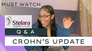 STELARA PROGRESS UPDATE  CROHNS DISEASE  SOME THINGS YOU NEED TO KNOW  QampA [upl. by Uyr277]