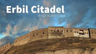 Discover Erbil Citadel Northern Iraq [upl. by Aivital]