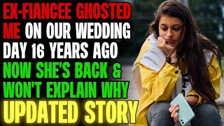 ExFiancée Ghosted Me On Our Wedding Day 16 Years Ago amp Now Shes Back rRelationships [upl. by Eniladam]