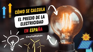 ¿Cómo se calcula el PRECIO DE LA ELECTRICIDAD en España ¿Por qué es tan CARA la luz [upl. by Raskind]