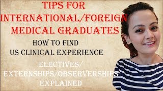 HOW TO GET US CLINICAL EXPERIENCE USCE  ELECTIVES EXTERNSHIPS AND OBSERVERSHIPS [upl. by Colley847]