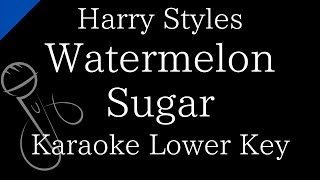 【Karaoke Instrumental】Watermelon Sugar  Harry Styles【Lower Key】 [upl. by Ethe]