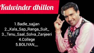 kulwinder dhillon top 5 super hit songs🎵 🎶 [upl. by Erhart]