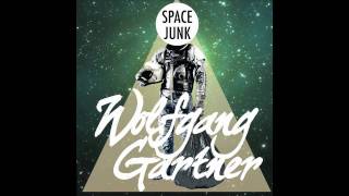 Wolfgang Gartner  Space Junk [upl. by Aerdnael]