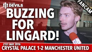 Buzzing for Jesse Lingard  Crystal Palace 12 Manchester United  FANCAM [upl. by Fredrick877]