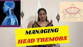 HEAD TREMORS  How to Control them  Head Tremor Management [upl. by Hare]