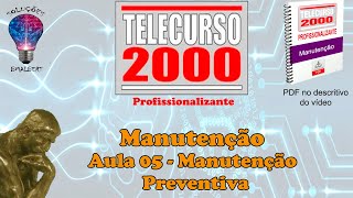 Telecurso 2000  Manutenção  05 Manutenção Preventiva [upl. by Treacy]