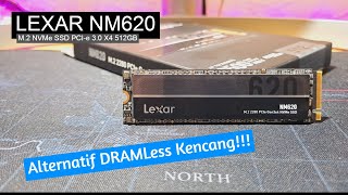 Alternatif DRAMLess Gen3 Kencang  Review SSD Lexar NM620 512GB M2 NVMe PCIE 30 X4 [upl. by Tabby]