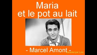 Karaoké Maria et le pot au lait Marcel Amont [upl. by Tarrant]