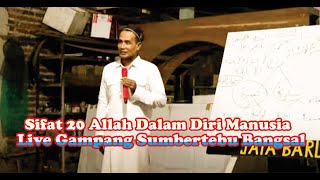 Live Gampang Sumbertebu Bangsal  Sifat 20 Allah Dalam Diri Manusia [upl. by Ddat359]