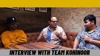 Interview with Team KohinoorRajatava DuttaSourav Das [upl. by Dickinson336]