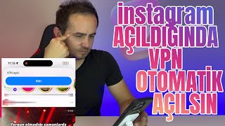 iPhone Otomatik VPN Açma  Instagram Açıldığında VPN Aç Kapattığında VPN Kapat  Kestirme Kullanma [upl. by Barraza]