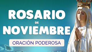 🙏 ROSARIO de NOVIEMBRE 2024 🙏 Poderoso Rosario del Mes de NOVIEMBRE [upl. by Acila]