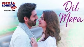 Dil Mera Song  Guest iin London  Kartik Aaryan Kriti Kharbanda  Raghav Sachar [upl. by Sorac]