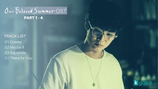 Full Part 1  4 Our Beloved Summer OST  그 해 우리는 OST [upl. by Eylloh]