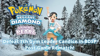 Defeat 7th Gym Leader Candice in BDSP Post Game Rematch [upl. by Keavy]