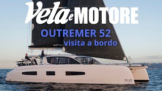 Un catamarano per girare il mondo Outremer 52 non delude le aspettative [upl. by Hogan344]