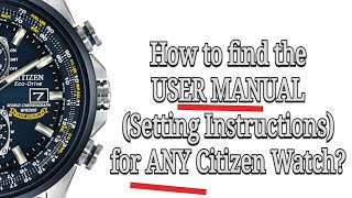 How to find the USER MANUAL setting instructions for any Citizen watch [upl. by Chee]