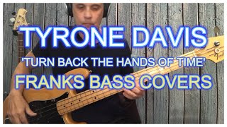 Turn Back the Hands of Time  Tyrone Davis  FRANKS BASS COVERS shorts [upl. by Borman761]