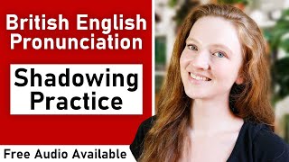 British English Pronunciation Shadowing Exercises Listen and Repeat [upl. by Alo]