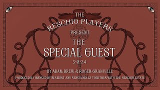 The Reschio Players present THE SPECIAL GUEST [upl. by Rehctelf687]