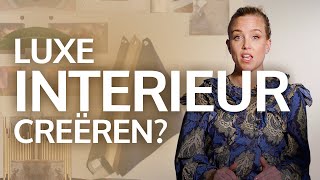 Hoe een LUXE INTERIEUR creëren [upl. by Tterag362]