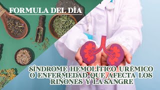 FÓRMULA HERBOLARIA PARA SÍNDROME HEMOLÍTICO URÉMICO [upl. by Shermie]