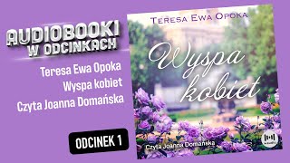 Wyspa kobiet  T E Opoka  Audiobook PL  18 [upl. by Wertz]