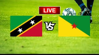 St Kitts and Nevis vs French Guiana live Match [upl. by Wadsworth]