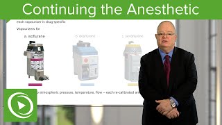 Continuing the Anesthetic – Anesthesiology  Lecturio [upl. by Dyob381]