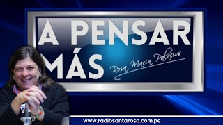 EnVivo A Pensar Más con Rosa María Palacios 19012024 [upl. by Nyloc887]